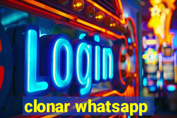 clonar whatsapp